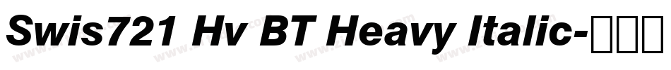 Swis721 Hv BT Heavy Italic字体转换